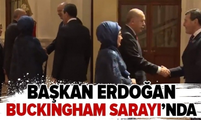Başkan Erdoğan Buckingham Sarayı'nda..