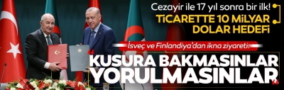 Başkan Erdoğan: Cezayir ile ilişkilerimize yeni bir ivme kazandırıyoruz