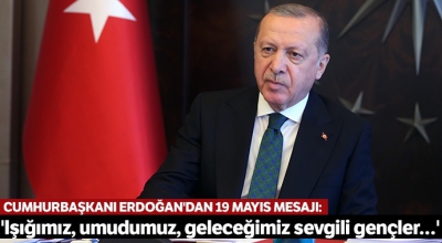 Başkan Erdoğan: Cumhuriyet’in teminatı Aziz Türk Gençliğidir.
