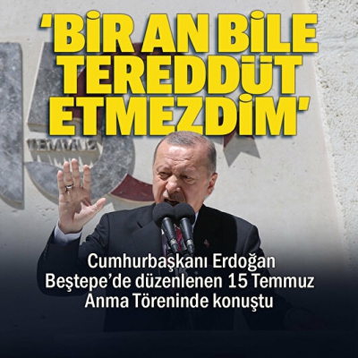 Başkan Erdoğan: Darbeciler karşımıza dikilseydi şehadete yürümek için bir an tereddüt etmeyecektim