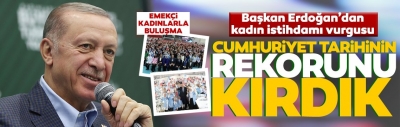 Başkan Erdoğan Denizli'de kadın işçilerle buluştu: Cumhuriyet rekorunu kırdı