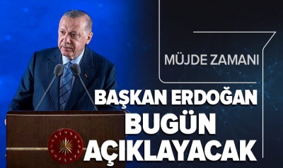 Başkan Erdoğan ilan etmişti: Müjde günü geldi