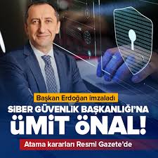 Başkan Erdoğan imzaladı! Siber Güvenlik Başkanlığı'na Ümit Önal atandı.