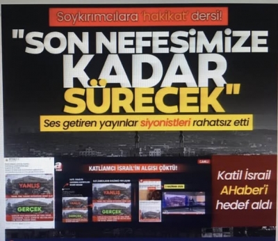 Katil İsrail AHaber'i hedef aldı! Soykırımcılara 'hakikat' dersi: Son nefesimize kadar sürecek!
