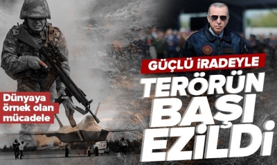 Başkan Erdoğan liderliğinde terörün başı ezildi! Türkiye'den dünyaya örnek olan mücadele