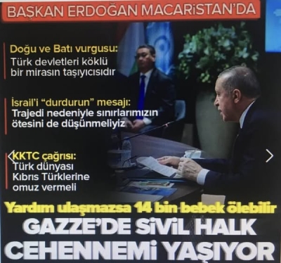 Başkan Erdoğan Macaristan'da: Gazze'de sivil halk cehennemi yaşıyor.