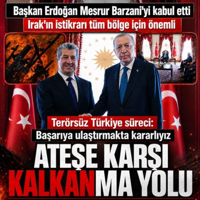 Başkan Erdoğan, Mesrur Barzani’yi kabul etti: Kalkınma Yolu ve terörle mücadele masada