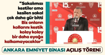 Başkan Erdoğan: Onlar sakalımızı kesti, biz onların kolunu kestik..