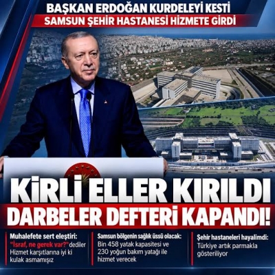 Başkan Erdoğan Samsun'da şehir hastanesini açtı milli irade mesajı verdi: Darbeler defteri kapandı!