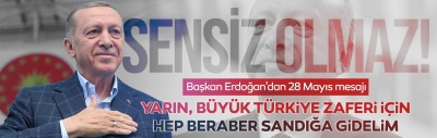 Başkan Erdoğan 'sensiz olmaz' diyerek seslendi: Yarın, Büyük Türkiye Zaferi için hep beraber sandığa gidelim