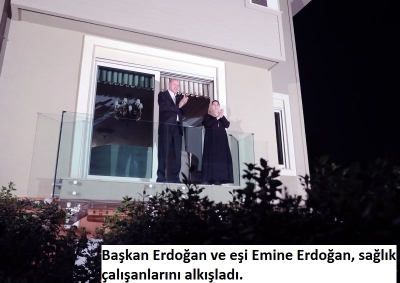  Başkan Erdoğan ve eşi Emine Erdoğan, sağlık çalışanlarını alkışladı..