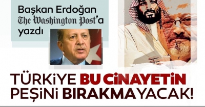 Başkan Erdoğan Washington Post'a yazdı! Dünyaya flaş Cemal Kaşıkçı mesajı.
