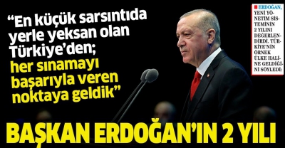 Başkan Erdoğan yeni yönetim sisteminin 2 yılını değerlendirdi