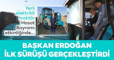 Başkan Erdoğan, yerli 'elektrikli traktör' deneme sürüşünü gerçekleştirdi.