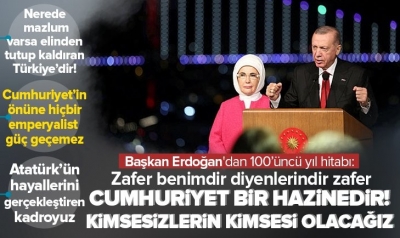 Başkan Erdoğan'dan 100. yıl hitabında tarihi mesajlar: Hiçbir emperyalist güç engelleyemeyecek