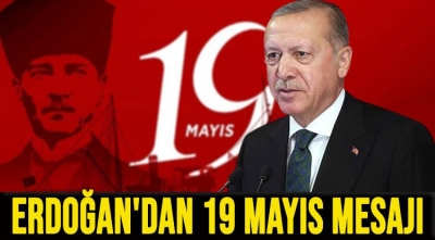 Başkan Erdoğan'dan 19 Mayıs Atatürk’ü Anma, Gençlik ve Spor Bayramı mesajı