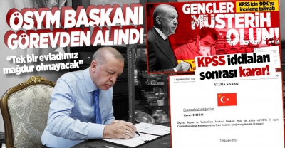 Başkan Erdoğan'dan 2022 KPSS soruları talimatı: ÖSYM Başkanı Halis Aygün görevinden alındı 