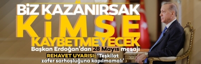 Başkan Erdoğan'dan 28 Mayıs mesajı: Biz kazanırsak Türkiye kazanır