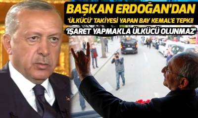 Başkan Erdoğan'dan Bay Kemal'e 'ülkücülük' tepkisi.