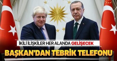 Başkan Erdoğan'dan Birleşik Krallık Başbakanı Boris Johnson'a tebrik telefonu.