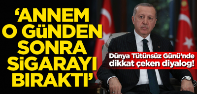 Başkan Erdoğan'dan Dünya Tütünsüz Günü'nde dikkat çeken diyalog! 