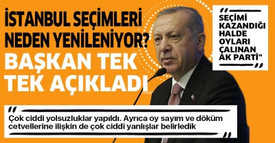 Başkan Erdoğan'dan İstanbul açıklaması: Oyları çaldılar.