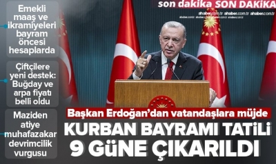 Başkan Erdoğan'dan Kabine toplantısı sonrası vatandaşlara müjde: Kurban Bayramı tatili 9 güne çıkarıldı