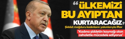 Başkan Erdoğan'dan net açıklama: Ülkemizi kadın cinayetleri ayıbından kurtarmakta kararlıyız