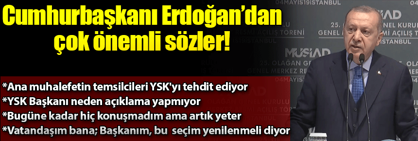 Başkan Erdoğan'dan önemli açıklamalar.