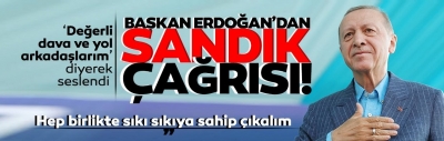 Başkan Erdoğan’dan sandık çağrısı: Hep birlikte sıkı sıkıya sahip çıkalım