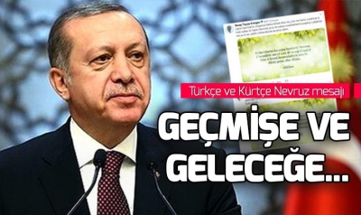 Başkan Erdoğan'dan Türkçe ve Kürtçe 'Nevruz' mesajı.