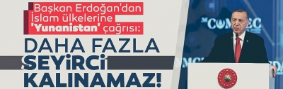 Başkan Erdoğan'dan Yunanistan'daki Müslümanlara yönelik kısıtlamalara tepki