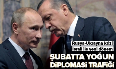 Başkan Recep Tayyip Erdoğan'ın şubat ayında yoğun diplomasi trafiği! Rusya-Ukrayna krizi İsrail ile yeni dönem