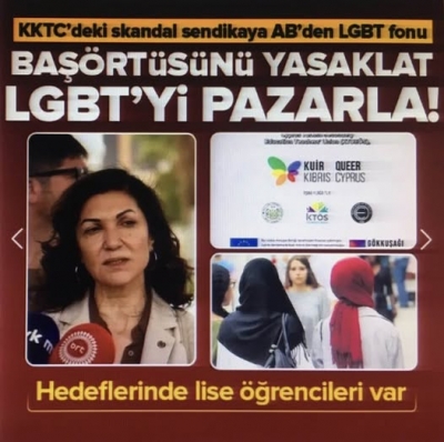 Başörtüsüne hayır sapkınlığa evet! KKTC'de yeni skandal! AB'nin fonladığı dernek öğrencileri eşcinsel yapmak için çalışıyor..