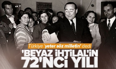 'Beyaz ihtilal' 72 yaşında! Türkiye 'yeter söz milletin' dedi