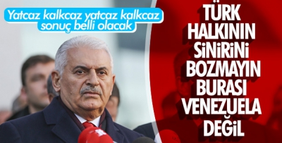 Binali Yıldırım'dan İmamoğlu'na gerginlik tepkisi.