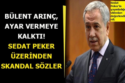 Bülent Arınç ayar vermeye kalktı! Sedat Peker üzerinden skandal sözler 
