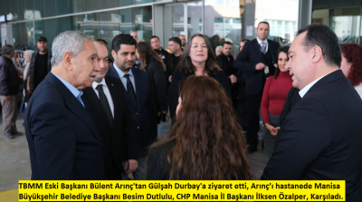 Bülent Arınç'tan Başkan Durbay'a yoğun bakımda ziyaret