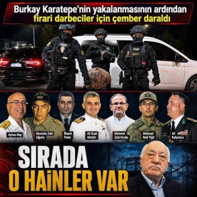 Burkay Karatepe’nin yakalanmasının ardından firari darbeciler için çember daraldı! Sırada o hainler var