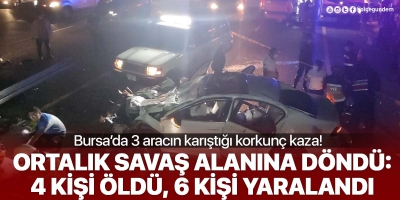 Bursa'da can pazarı! Korkunç kazada 4 kişi öldü, 6 kişi yaralandı.