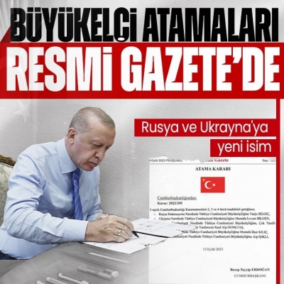 Büyükelçi atamaları Resmi Gazete'de yayımlandı! Rusya ve Ukrayna'ya yeni elçiler
