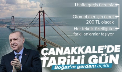 Çanakkale 1915 Köprüsü açıldı! Tarihe mühür vuran şaheser: İlk bir hafta ücretsiz