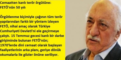 Cemaatten kanlı terör örgütüne: FETÖ'nün 50 yılı..