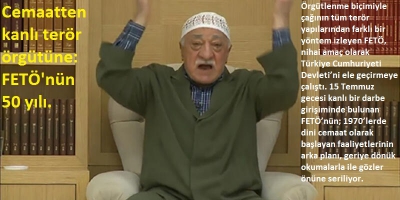Cemaatten kanlı terör örgütüne: FETÖ'nün 50 yılı..
