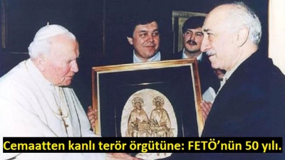 Cemaatten kanlı terör örgütüne: FETÖ'nün 50 yılı..