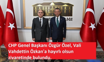 CHP lideri Özgür Özel’den Vali Özkan’a hayırlı olsun ziyareti 