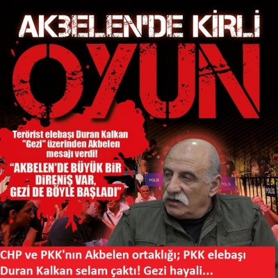 CHP ve PKK'nın Akbelen ortaklığı; PKK elebaşı Duran Kalkan selam çaktı! Gezi hayali...
