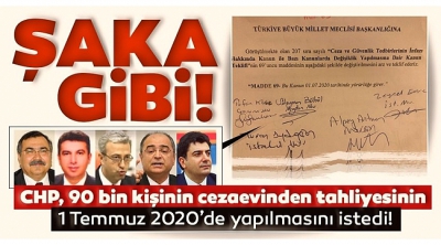 CHP'den şaka gibi önerge: 90 bin kişinin cezaevinden tahliyesi 1 Temmuz'da yapılsın