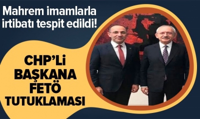 CHP'li belediye başkanı FETÖ üyeliğinden tutuklandı.
