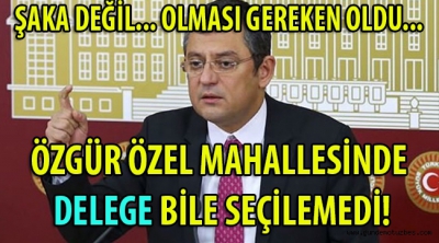 CHP'li Özgür Özel kendi mahallesinden delege seçilemedi.